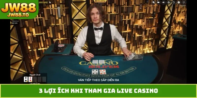 Trải Nghiệm Live Casino JW88 - 3 Lý Do Bạn Phải Thử Ngay