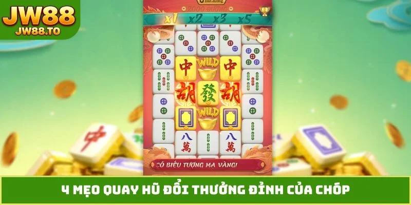 Quay Hũ Đổi Thưởng - 4 Quy Tắc Cần Nhớ Khi Đặt Cược