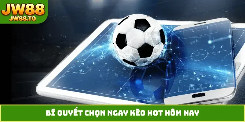 Kèo Hot Mỗi Ngày - Nơi Hội Tụ Kèo Thơm Không Thể Bỏ Lỡ