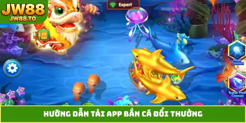 App Bắn Cá Đổi Thưởng JW88 - Tải Game Săn Jackpot Đại Dương