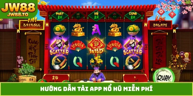 App Nổ Hũ Miễn Phí - Tải Ngay Ứng Dụng Nhận Quà Khủng