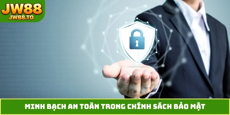 Chính Sách Bảo Mật JW88 - Lớp Khiên Bảo Vệ Dữ Liệu