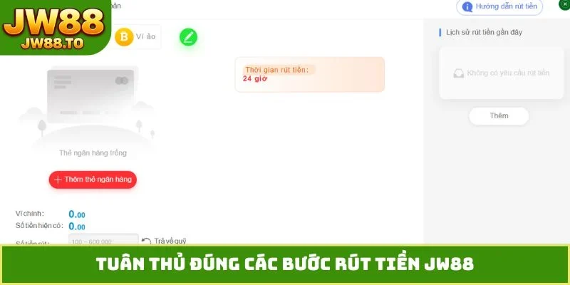 Rút Tiền JW88 - Hướng Dẫn Chuyển Vốn Về Thẻ Ngân Hàng, Ví Ảo
