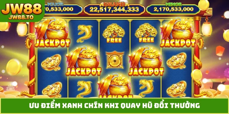 Quay Hũ Đổi Thưởng - 4 Quy Tắc Cần Nhớ Khi Đặt Cược